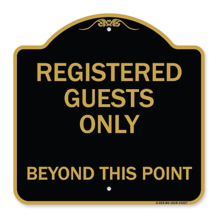 Signmission Registered Guests Beyond This Point, Black & Gold Aluminum Architectural Sign, 18" H, BG-1818-23227 A-DES-BG-1818-23227